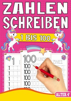 Zahlen Schreiben 1 bis 100 - Das Einhorn Lernheft für Kinder ab 4 Jahren - Lounge, Inspirations