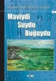 Maviydi Suydu Buguydu Maviydi Suydu Buguydu