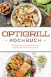 Optigrill Kochbuch: Die leckersten... - Bild 1