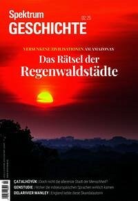 Cover Spektrum Geschichte 2/2025 - Das Rätsel der Regenwaldstädte