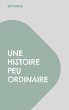 Une histoire peu ordinaire - Bild 1
