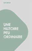 Une histoire peu ordinaire Une histoire peu ordinaire