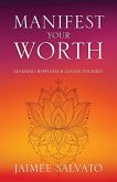 Manifest Your Worth Manifest Your Worth