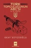 Türk Topculugunun ABCsi - 14.19. Yüzyil Türk Topculugunun ABCsi - 14.19. Yüzyil