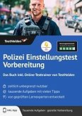 Polizei Einstellungstest Vorbereitung: Das Buch inkl. Online-Testtrainer von TestHelden Polizei Einstellungstest Vorbereitung: Das Buch inkl. Online-Testtrainer von TestHelden