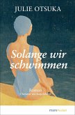Solange wir schwimmen Solange wir schwimmen
