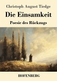 Die Einsamkeit Die Einsamkeit