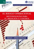 El Riesgo Operacional: Metodologías Para Su Medición Y Control (eBook, PDF)