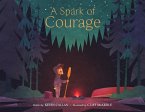 A Spark Of Courage A Spark Of Courage