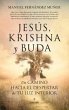 Jesus, Krishna Y Buda. Un Camino Hacia... - Bild 1