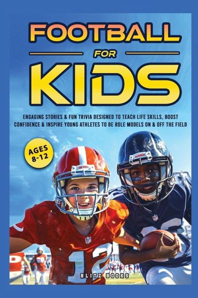 Football for Kids (Ages 8-12) Football for Kids (Ages 8-12)
