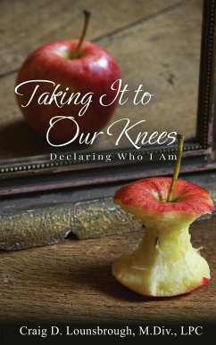 Taking It To Our Knees - Lounsbrough, Craig D