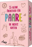 55 kleine Abenteuer für Paare, die nichts kosten 55 kleine Abenteuer für Paare, die nichts kosten