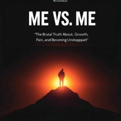 Cover Me vs. Me: The Brutal Truth About Growth, Pain, and Becoming Unstoppable (eBook, ePUB)