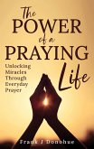 The Power of a Praying Life (eBook, ePUB) The Power of a Praying Life (eBook, ePUB)