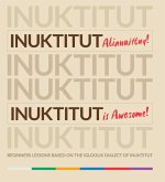 Inuktitut Alianaittuq! Inuktitut Is Awesome! Inuktitut Alianaittuq! Inuktitut Is Awesome!
