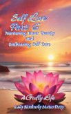 Self Love, Part 6 Nurturing Inner Beauty and Embracing Self Care Self Love, Part 6 Nurturing Inner Beauty and Embracing Self Care