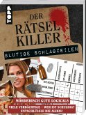 Der Rätselkiller: Blutige Schlagzeilen - Mörderisch gute Logicals Der Rätselkiller: Blutige Schlagzeilen - Mörderisch gute Logicals