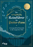 Der verrückteste Reiseführer für Potter-Fans Der verrückteste Reiseführer für Potter-Fans