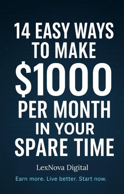 Cover 14 Easy Ways to Make $1000/Month in Your Spare Time (eBook, ePUB)
