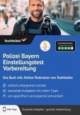 Polizei Bayern Einstellungstest Vorbereitung: Das Buch inkl. Online-Testtrainer von TestHelden Polizei Bayern Einstellungstest Vorbereitung: Das Buch inkl. Online-Testtrainer von TestHelden