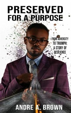 PRESERVED For A PURPOSE - A Brown, Andre