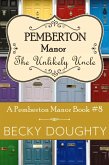 The Unlikely Uncle (Pemberton Manor, #8) (eBook, ePUB) The Unlikely Uncle (Pemberton Manor, #8) (eBook, ePUB)