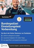 Bundespolizei Einstellungstest Vorbereitung: Das Buch inkl. Online-Testtrainer von TestHelden Bundespolizei Einstellungstest Vorbereitung: Das Buch inkl. Online-Testtrainer von TestHelden