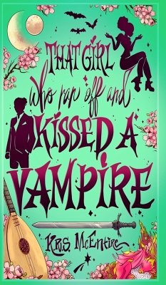 That Girl Who Ran Off and Kissed A Vampire - McEntire, K R S