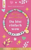 Follow your Feelings - Make your bracelet - Schmuckset Amazing Follow your Feelings - Make your bracelet - Schmuckset Amazing