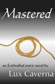 Mastered (Enthralled, #5) (eBook, ePUB)