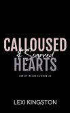 Calloused & Scarred Hearts (Lonely Melodies, #2) (eBook, ePUB) Calloused & Scarred Hearts (Lonely Melodies, #2) (eBook, ePUB)
