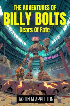 Cover The Adventures Of Billy Bolts - Gears Of Fate (eBook, ePUB)