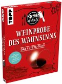 Krimi al dente - Weinprobe des Wahnsinns: Das letzte Glas Krimi al dente - Weinprobe des Wahnsinns: Das letzte Glas