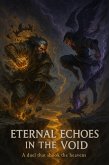 Eternal Echoes in the Void (eBook, ePUB) Eternal Echoes in the Void (eBook, ePUB)