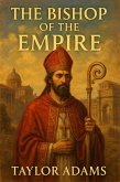 The Bishop of the Empire (eBook, ePUB) The Bishop of the Empire (eBook, ePUB)