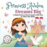 Princess Avalon Dreams Big Princess Avalon Dreams Big