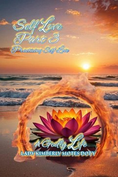 Self Love, Part 3, Practicing Self Love - Motes Doty, Lady Kimberly