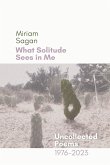 What Solitude Sees in Me What Solitude Sees in Me