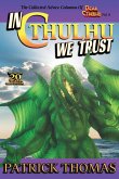 In Cthulhu We Trust In Cthulhu We Trust