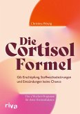 Die Cortisol-Formel Die Cortisol-Formel