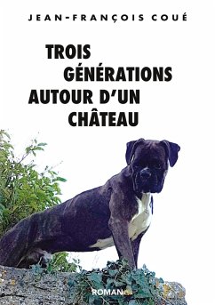 Trois générations autour d'un château - Coue, Jean-François