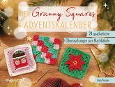 Der Granny-Squares-Adventskalender Der Granny-Squares-Adventskalender
