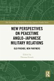New Perspectives on Peacetime Anglo-Japanese Military Relations (eBook, ePUB)