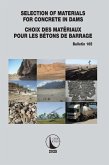 Selection of Materials for Concrete in Dams / Choix des Matériaux Pour les Bétons de Barrage (eBook, ePUB) Selection of Materials for Concrete in Dams / Choix des Matériaux Pour les Bétons de Barrage (eBook, ePUB)