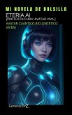 Etérea AI: [Protocolo 404: Avatar viva ] (Generación Z, #3) (eBook, ePUB)