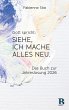 Gott spricht: Siehe, ich mache alles neu - Bild 1