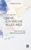 Gott spricht: Siehe, ich mache alles neu Gott spricht: Siehe, ich mache alles neu