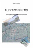 Es war einer dieser Tage