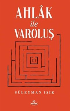 Ahlak ve Varolus - Isik, Süleyman